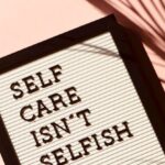 Mental Maps - Self Care Isn't Selfish Signage